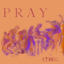 Close To Monday - Pray (2025) [Single]
