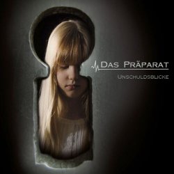 Das Präparat - Unschuldsblicke (2010)