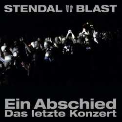 Stendal Blast - Ein Abschied - Das Letzte Konzert (2016) [2CD]