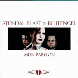 Stendal Blast & BlutEngel - Mein Babylon (2004) [EP]