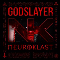 Neuroklast - Godslayer (2025) [Single]