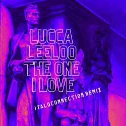 Lucca Leeloo - The One I Love (Italoconnection Remix) (2025) [EP]
