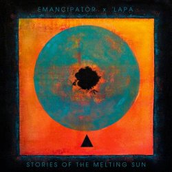 Emancipator & Lapa - Stories Of The Melting Sun (2025)