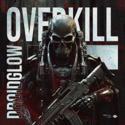 DROIDGLOW - Overkill (2025) [Single]