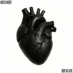 Mister Misery - Bury Me Alive (2025) [Single]