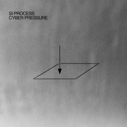 SI Process - Cyber Pressure (2025) [Single]