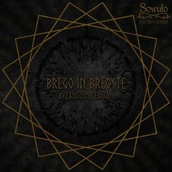 Sowulo - Brego In Brēoste (Byzantium Version) (2022) [Single]