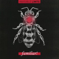 Invisible Limits - Familiar! (2019) [Remastered]