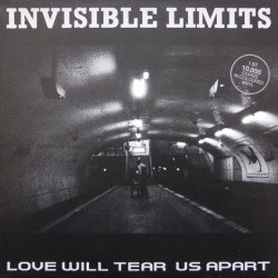 Invisible Limits - Love Will Tear Us Apart (1988) [Single]