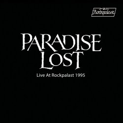 Paradise Lost - Live At Rockpalast 1995 (2019)