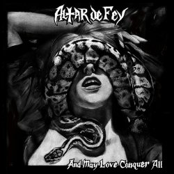 Altar De Fey - And May Love Conquer All (2021) [EP]