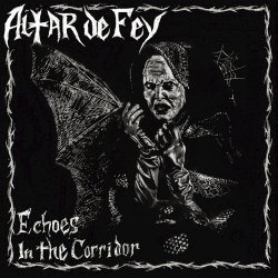 Altar De Fey - Echoes In The Corridor (2016)