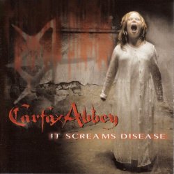 Carfax Abbey - It Screams Disease (2007)