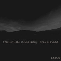 Anton Verholt - Everything Collapsed, Beautifully (2025) [EP]