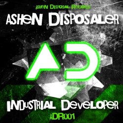 Ashen Disposaler - Industrial Developer (2013) [EP]