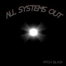 All Systems Out - Pitch Black (2022) [Single]