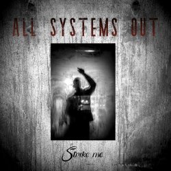 All Systems Out - Strike Me (2021)
