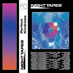 Night Tapes - Perfect Kindness (2023) [EP]