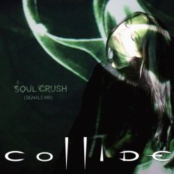 Collide - Soul Crush (Signals Mix) (2025) [Single]