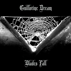 Guillotine Dream - Blades Fall (2023)