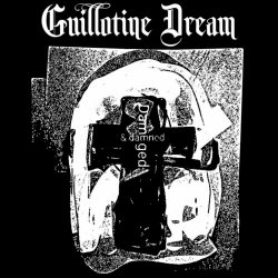 Guillotine Dream - Damaged & Damned (2022)
