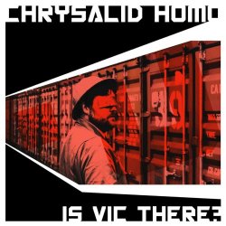Chrysalid Homo - Is Vic There? (2020) [EP]