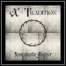 eX-Tradition - Apocalyptic Silver (2025)
