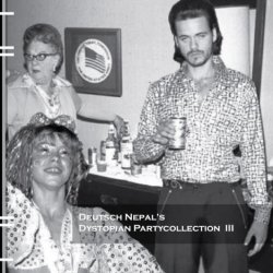 Deutsch Nepal - Dystopian Partycollection III (2021)