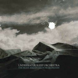 Underwater Sleep Orchestra - The Night And Other Sunken Dreams (2021) [2CD]
