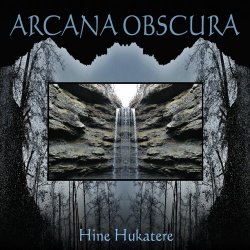 Arcana Obscura - Hine Hukatere (2022) [Single]