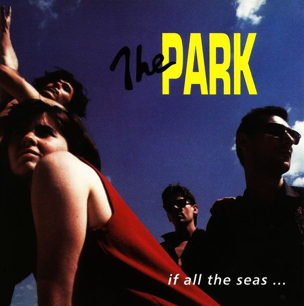 The Park - If All The Seas... (1992)