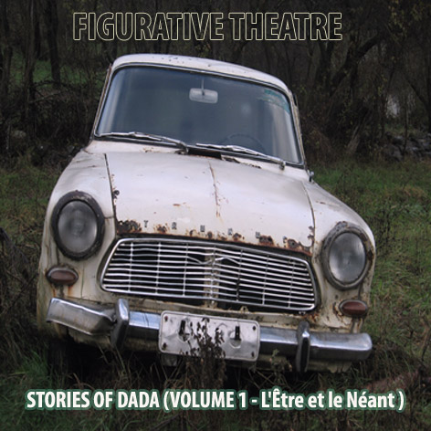Figurative Theatre - Stories Of Dada Vol. 1 (2009)