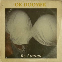 Ok Doomer - Yo, Amante (2025) [Single]