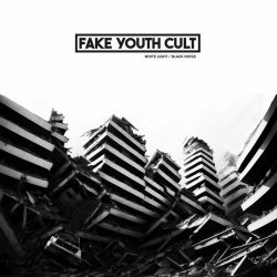 Fake Youth Cult - White Light / Black Noise (2024) [EP]