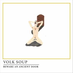 Volk Soup - Beware An Ancient Door (2022) [Single]