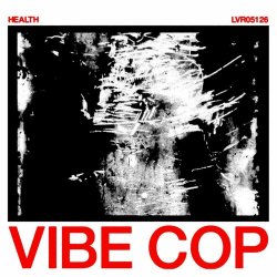 Health - Vibe Cop (2025) [Single]