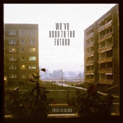 Twins In Colour - We've Been To The Future (2025)