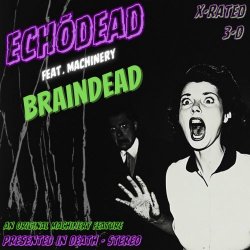 Echodead - Braindead (2025) [Single]
