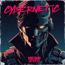 Vector Seven - Cybernetic (2025) [Single]