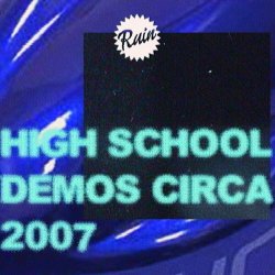 Ruin The Mind - High School Demos (2025) [EP]
