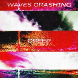 Waves Crashing - Creep (2025) [Single]