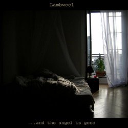 Lambwool - ...And The Angel Is Gone (2008)