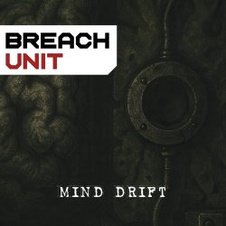 Breach Unit - Mind Drift (2025) [Single]