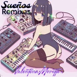 Valentina Moretti - Sueños (Remixes) (2024) [EP]