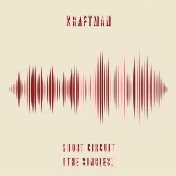 KRAFTman - Short Circuit (The Singles) (2025)