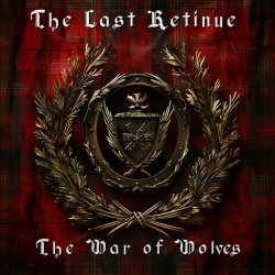 The Last Retinue - The War Of Wolves (2024)