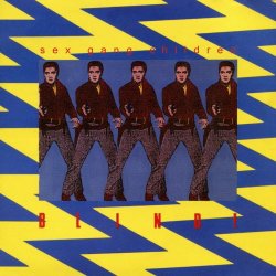 Sex Gang Children - Blind! (2018) [Reissue]