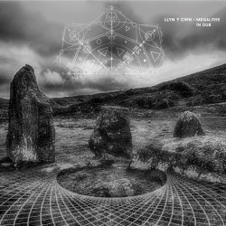 Llyn Y Cwn - Megaliths In Dub (2025)