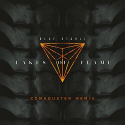 Blue Stahli - Lakes Of Flame (Comaduster Remix) (2019) [Single]
