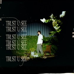dust - Trust U See (2024) [Single]